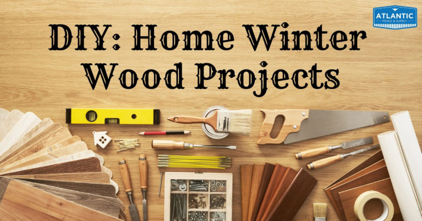 Atlantic Fence - DIY: Home Winter Wood Projects
